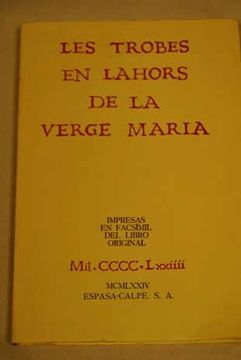 portada Les Trobes en lahors de la Verge Maria: Impresas en facsimil del libro original (Catalan Edition)