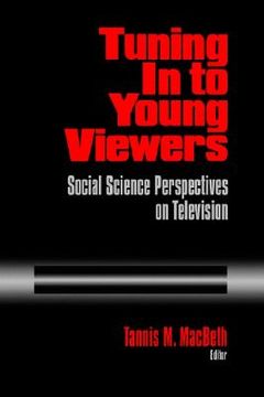 portada tuning in to young viewers: social science perspectives on television (en Inglés)