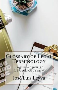 portada Glossary of Legal Terminology: English-Spanish LEGAL Glossary (en Inglés)