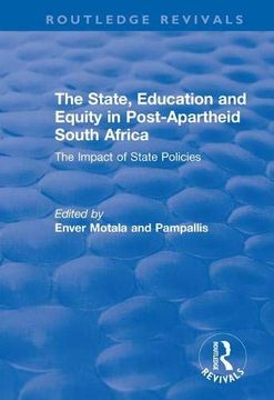portada The State, Education and Equity in Post-Apartheid South Africa: The Impact of State Policies (en Inglés)