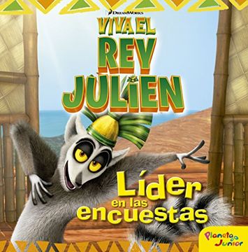 Viva El Rey Julien. Cuento. Líder En Las Encuestas