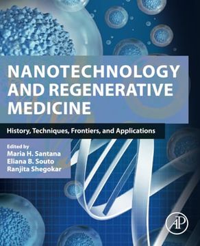 portada Nanotechnology and Regenerative Medicine: History, Techniques, Frontiers, and Applications (in English)