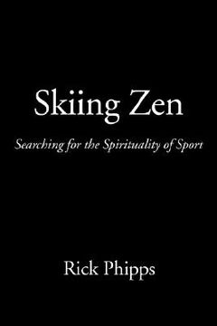 portada skiing zen: searching for the spirituality of sport (en Inglés)
