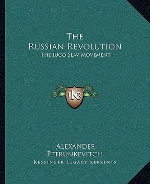portada the russian revolution: the jugo slav movement (en Inglés)