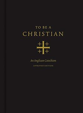 portada To be a Christian: An Anglican Catechism (en Inglés)