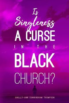 portada Is Singleness a Curse in the Black Church? (en Inglés)