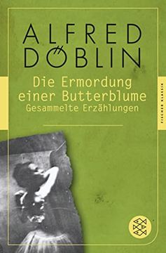 portada Die Ermordung Einer Butterblume: Gesammelte Erzählungen (Fischer Klassik) (en Alemán)