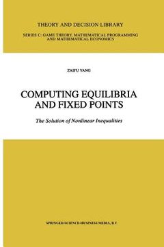 portada computing equilibria and fixed points: the solution of nonlinear inequalities (en Inglés)