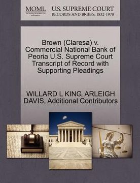 portada brown (claresa) v. commercial national bank of peoria u.s. supreme court transcript of record with supporting pleadings (in English)