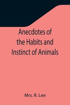 portada Anecdotes of the Habits and Instinct of Animals