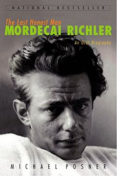 portada The Last Honest Man: Mordecai Richler: An Oral Biography (en Inglés)
