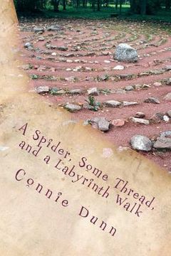 portada a spider, some thread, and a labyrinth walk (en Inglés)