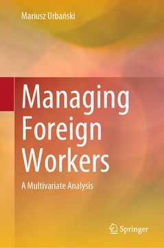 portada Managing Foreign Workers: A Multivariate Analysis (in English)