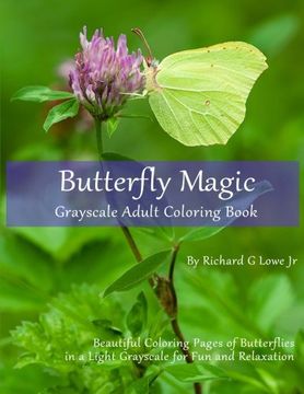portada Butterfly Magic Grayscale Adult Coloring Book: Beautiful Coloring Pages of Butterflies in a Light Grayscale for Fun and Relaxation: Volume 1 (Grayscale Coloring Books)