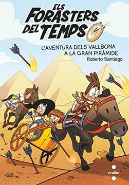 portada Els Forasters del Temps 7: L'aventura Dels Vallbona a la Gran Piràmide (en Catalá)