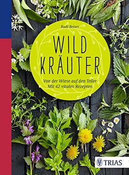 portada Wildkräuter: Von der Wiese auf den Teller. Mit 42 Vitalen Rezepten (en Alemán)