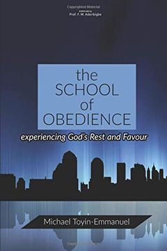 portada The School of Obedience: Experiencing God’S Rest and Favour (en Inglés)