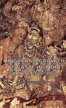 portada origin and growth of caste in india (c. b.c. 2000-300) (en Inglés)