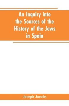 portada An inquiry into the sources of the history of the Jews in Spain (in English)