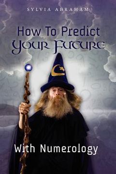 portada how to predict your future with numerology (en Inglés)