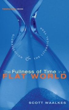 portada The Fullness of Time in a Flat World