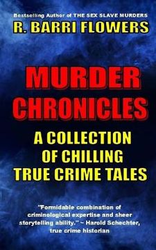 portada Murder Chronicles: A Collection of Chilling True Crime Tales (en Inglés)