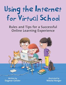 portada Using the Internet for Virtual School: Rules and Tips for a Successful Online Learning Experience (Emotional Education for Elementary Schoolers) 