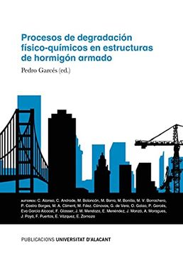 portada Procesos de Degradación Físico-Químicos en Estructuras de Hormigón Armado (in Spanish)