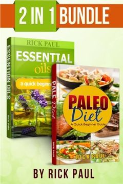 portada Paleo Diet and Essential oils bundle quick beginner guide: (how to start paleo, paleo diet, essential oils for beginner, essential oils recipes, Aromatherapy)