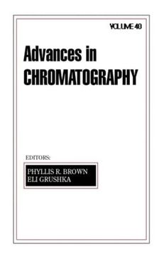 portada Advances in Chromatography: Volume 40 (en Inglés)