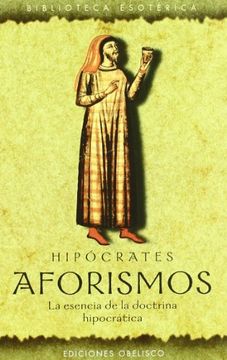 portada Aforismos: La Esencia de la Doctrina Hipocratica (in Spanish)