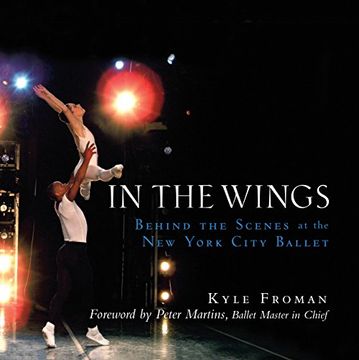 portada In the Wings: Behind the Scenes at the new York City Ballet (en Inglés)