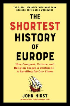 portada The Shortest History of Europe: How Conquest From the North, Culture From the South, and Religion From the East Forged a Continent (en Inglés)