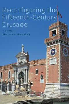 portada Reconfiguring the Fifteenth-Century Crusade (en Inglés)
