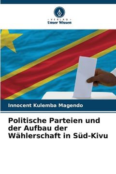portada Politische Parteien und der Aufbau der Wählerschaft in Süd-Kivu (en Alemán)