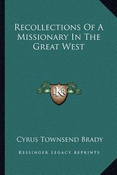 portada recollections of a missionary in the great west (in English)
