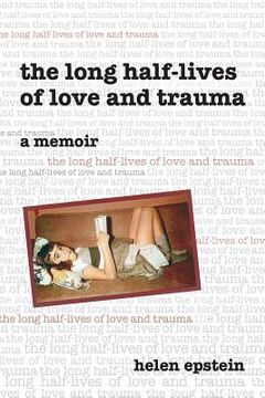 portada The Long Half-Lives of Love and Trauma
