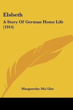 portada elsbeth: a story of german home life (1914) (en Inglés)