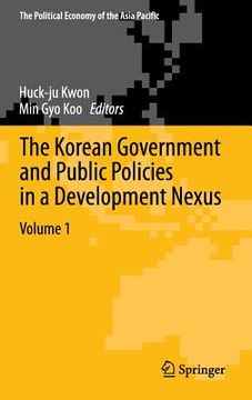 portada The Korean Government and Public Policies in a Development Nexus, Volume 1 (en Inglés)