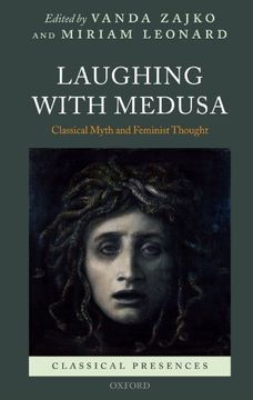 portada Laughing With Medusa: Classical Myth and Feminist Thought (Classical Presences) (en Inglés)