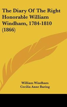 portada the diary of the right honorable william windham, 1784-1810 (1866) (in English)