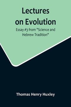 portada Lectures on Evolution; Essay #3 from Science and Hebrew Tradition 
