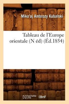 portada Tableau de l'Europe Orientale (N Éd) (Éd.1854) (in French)