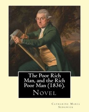portada The Poor Rich Man, and the Rich Poor Man (1836). By: Catharine Maria Sedgwick: Novel