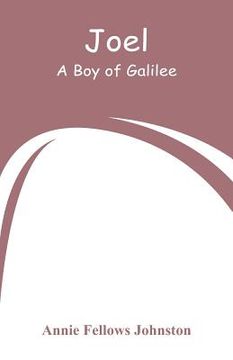 portada Joel: A Boy of Galilee (en Inglés)
