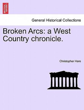 portada broken arcs: a west country chronicle. (en Inglés)