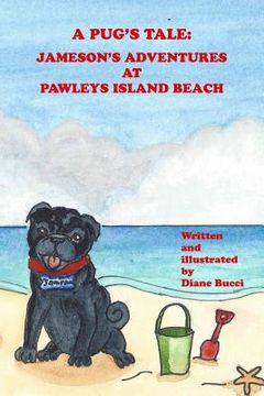 portada A Pug's Tale: Jameson's Adventures at Pawleys Island Beach (in English)