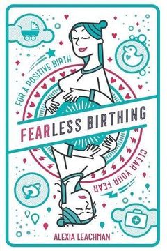 portada Fearless Birthing: Clear Your Fears For a Positive Birth