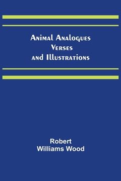 portada Animal Analogues: Verses and Illustrations (en Inglés)