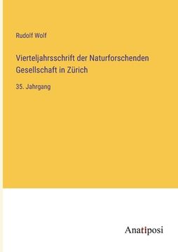 portada Vierteljahrsschrift der Naturforschenden Gesellschaft in Zürich: 35. Jahrgang (in German)